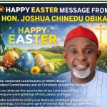 Happy Easter Message From Hon.Joshua Chinedu Obika