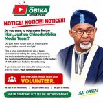 Do you want to volunteer for the HON. JOSHUA CHINEDU OBIKA-MHR MEDIA TEAM?